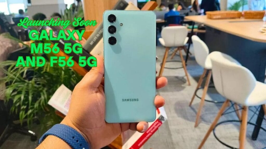 Galaxy M56 5G and F56 5G